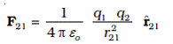 Coulomb’s force law between two point charges q<sub>1</sub> and q<sub>2</sub> located at r<sub>1</sub> and r<sub>2</sub> is then expressed as